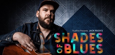 Truefire Jack Ruch's Shades of Blues TUTORiAL